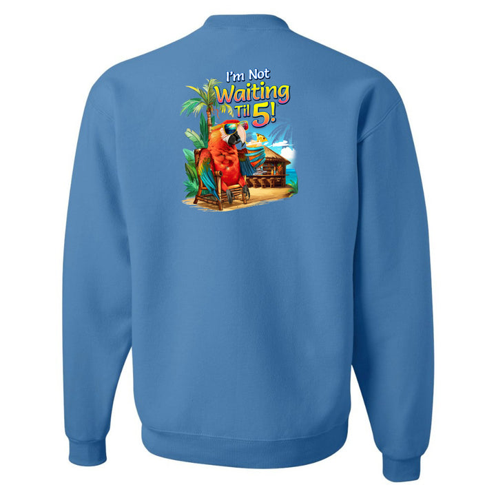 I'm Not Waiting Til 5 Beach Bar Sweatshirt