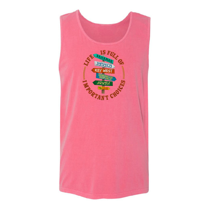 Life Is Full Of Important Choices Tank Top