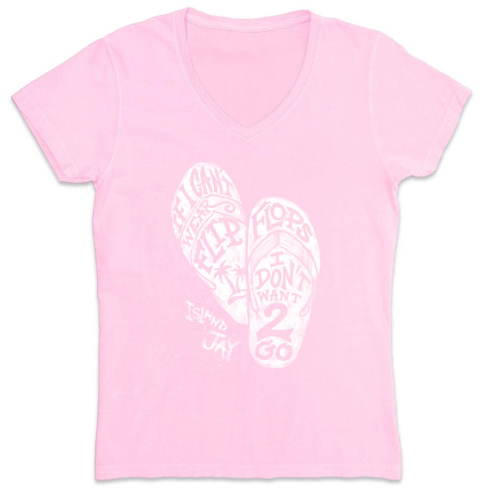 Women's If I Can't Wear Flip Flops I Don't Want 2 Go V-Neck T-Shirt