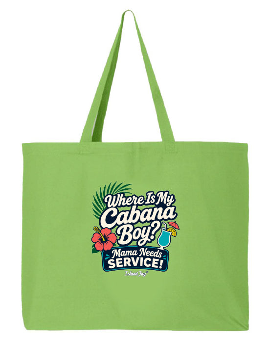 Where Is My Cabana Boy - Mama Needs Service Beach Tote Bag