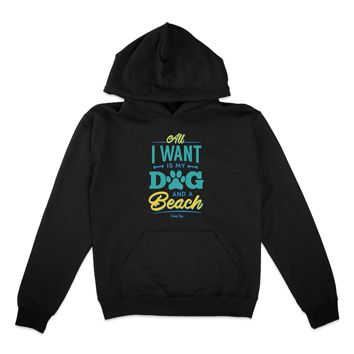 All I Want Is My Dog & A Beach Hoodie