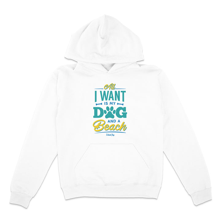 All I Want Is My Dog & A Beach Hoodie