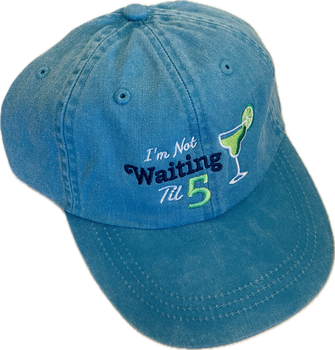 Baseball cap with "I'm not waiting til 5" logo