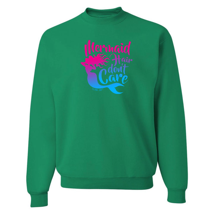 Green sweatshirt with 'Mermaid Hair don't care' text and mermaid graphic on a white background