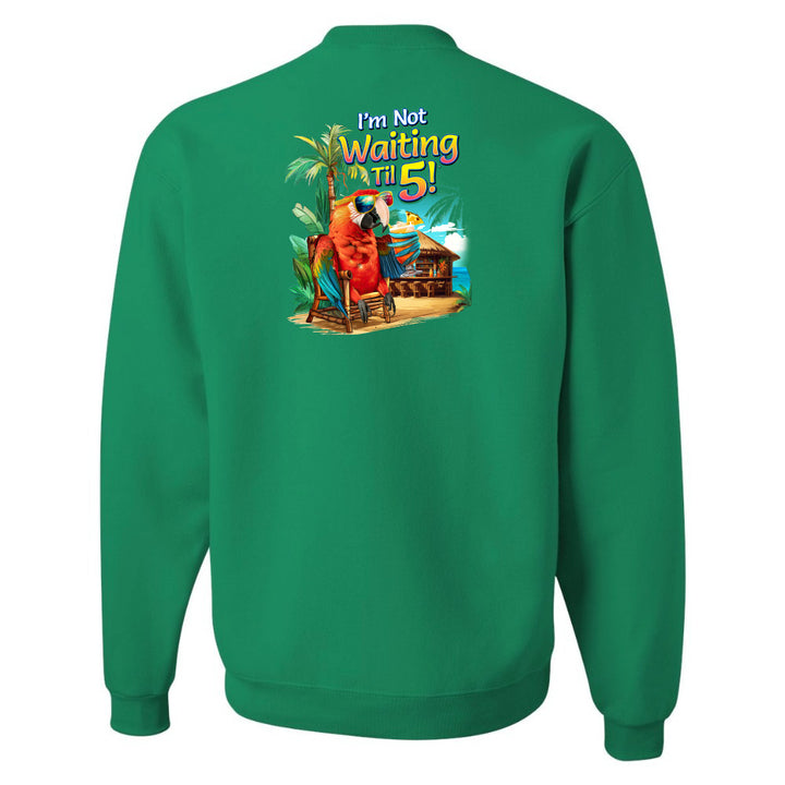 I'm Not Waiting Til 5 Beach Bar Sweatshirt