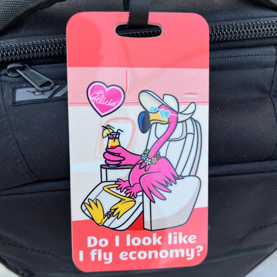 Do I Look Like I Fly Economy Felicia The Flamingo Luggage Tag