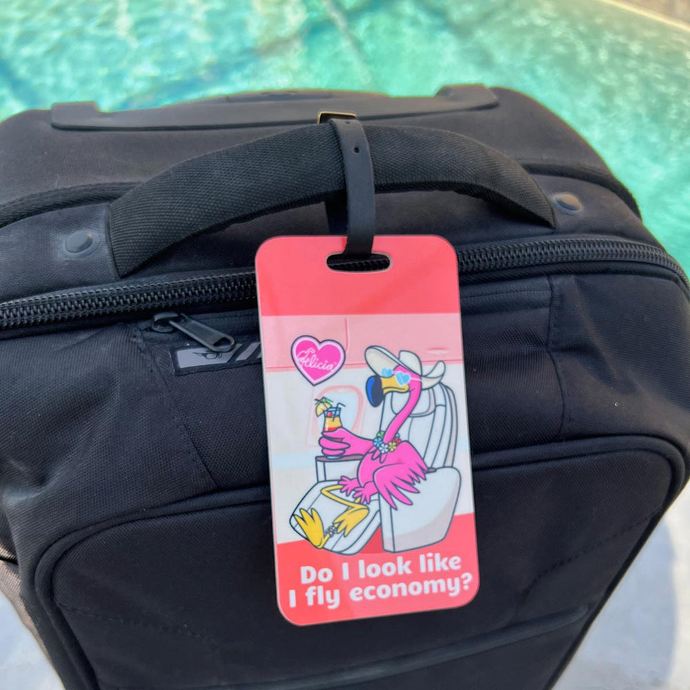 Do I Look Like I Fly Economy Felicia The Flamingo Luggage Tag