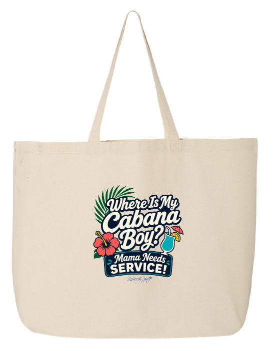 Where Is My Cabana Boy - Mama Needs Service Beach Tote Bag
