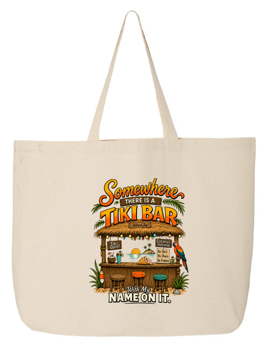 A cream-colored canvas tote bag featuring a colorful graphic print of a tropical 'Tiki Bar' with the text 'Somewhere there is a TIKI BAR' and 'Make your NAME on it.' below, shown against a plain white background.