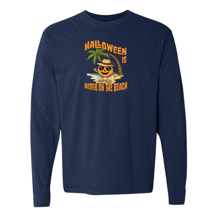 Halloween Is Better On The Beach Long Sleeve