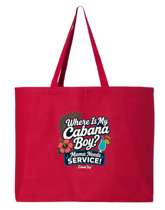 Where Is My Cabana Boy - Mama Needs Service Beach Tote Bag