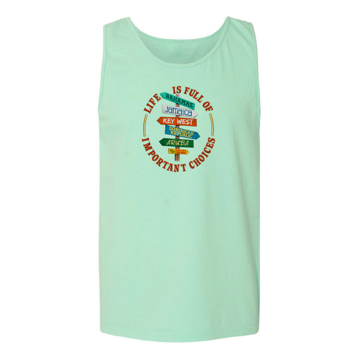 Life Is Full Of Important Choices Tank Top