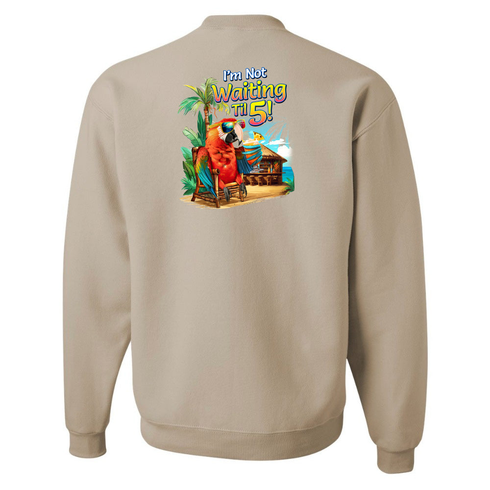 I'm Not Waiting Til 5 Beach Bar Sweatshirt