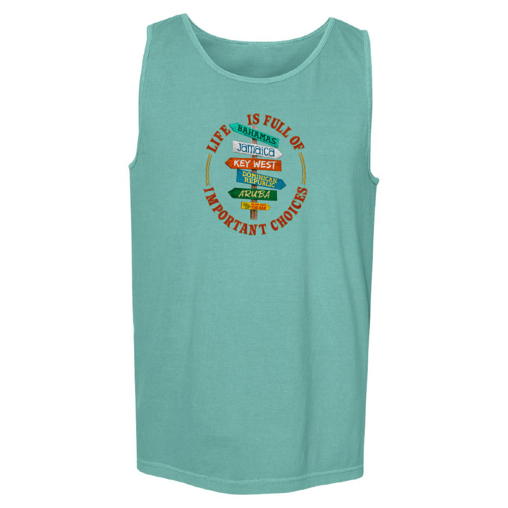 Life Is Full Of Important Choices Tank Top