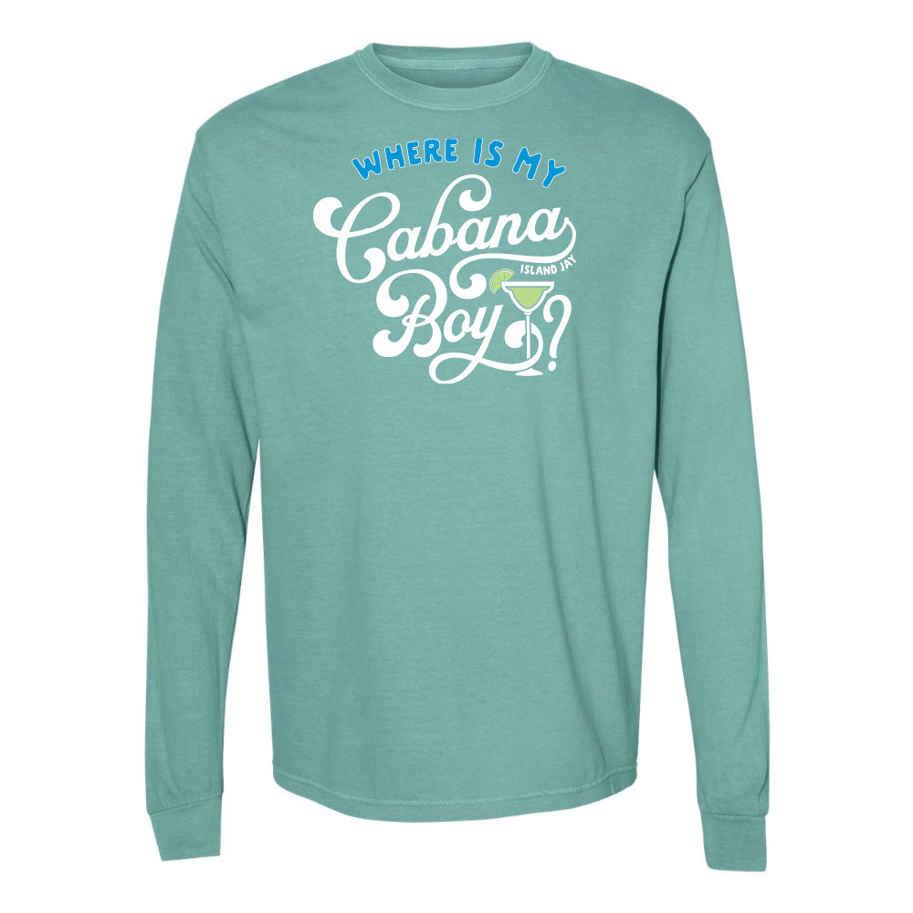 Teal long-sleeve shirt with 'Where is my Cabana Boy?' text on a white background
