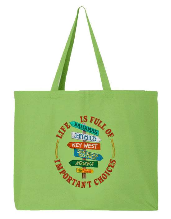 Life Is Full Of Important Choices Tote Beach Bag