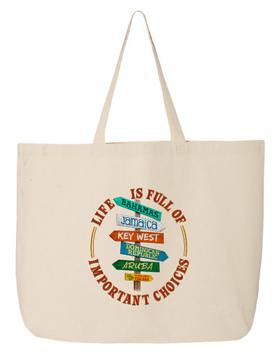Life Is Full Of Important Choices Tote Beach Bag
