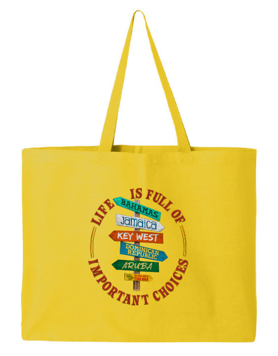 Life Is Full Of Important Choices Tote Beach Bag