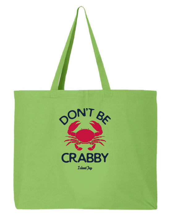 Don't Be Crabby Tote Beach Bag
