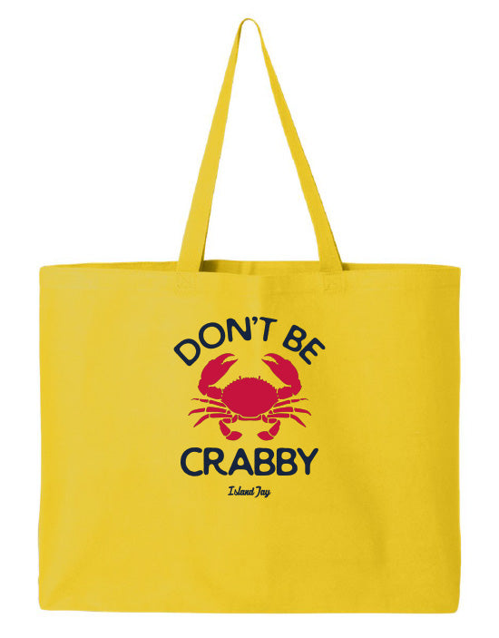Don't Be Crabby Tote Beach Bag