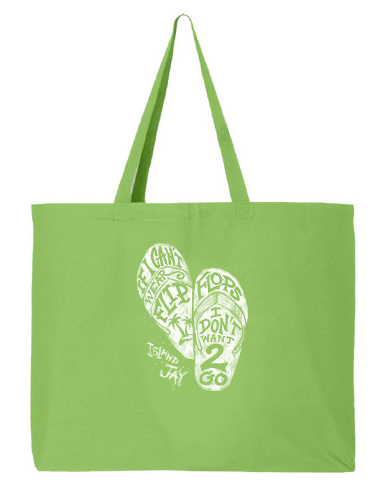 If I Can't Wear Flip Flops I Don't Want 2 Go Tote Beach Bag