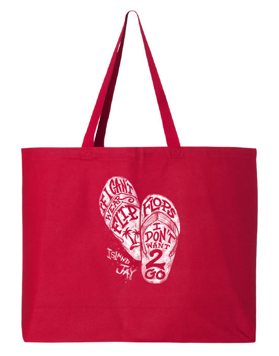 If I Can't Wear Flip Flops I Don't Want 2 Go Tote Beach Bag