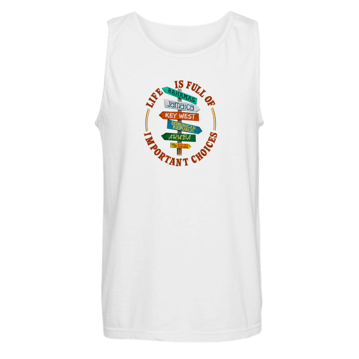 Life Is Full Of Important Choices Tank Top