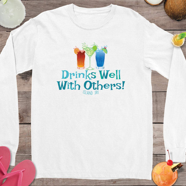 Drinks Well With Others Long Sleeve T-Shirt White