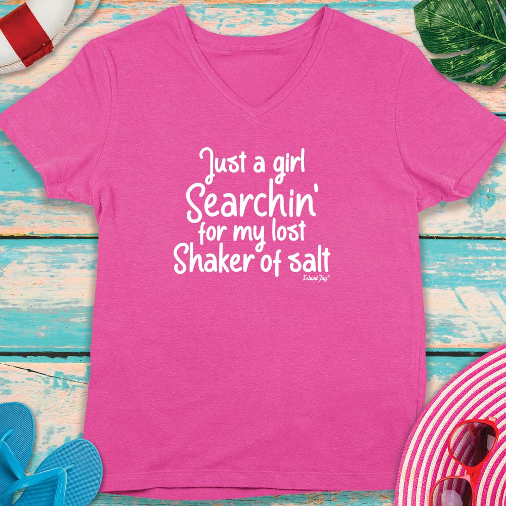 Women's Just A Girl Searchin' For My Lost Shaker of Salt V-Neck T-Shirt Hot Pink
