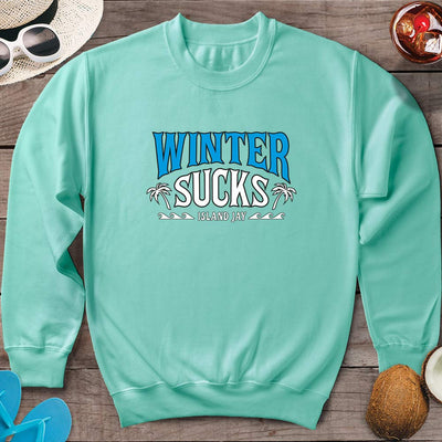Winter Sucks Sweatshirt Cool Mint