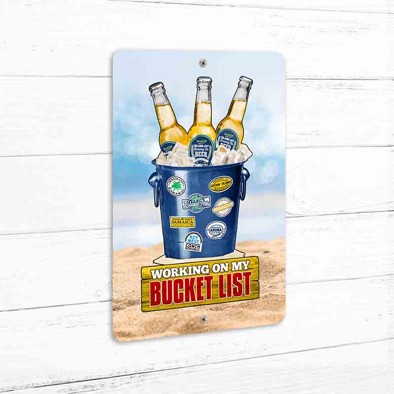 Working On My Bucket List 8" x 12" Beach Sign