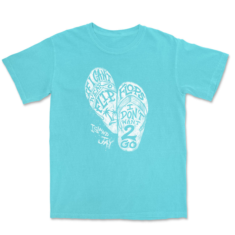 If I Can't Wear Flip Flops T-Shirt