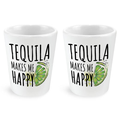 Tequila Makes Me Happy Shot Glass