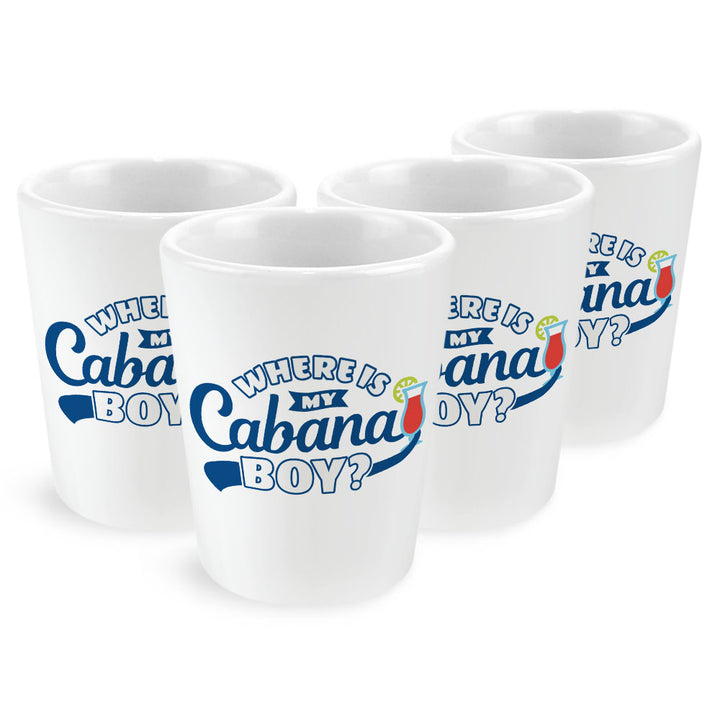 Where Is My Cabana Boy Shot Glass