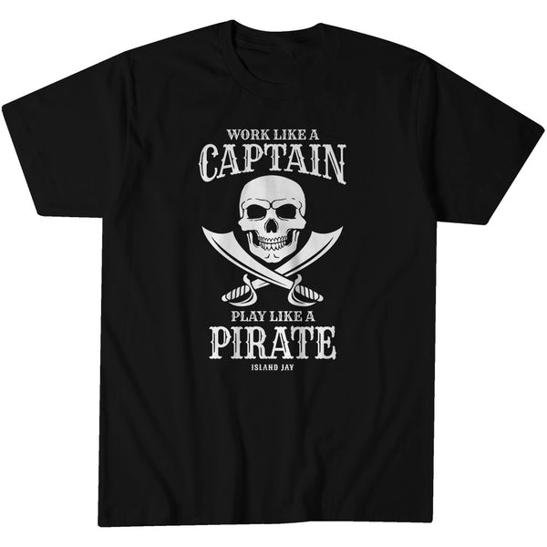 Work like a captain play like a pirate t-shirt in black