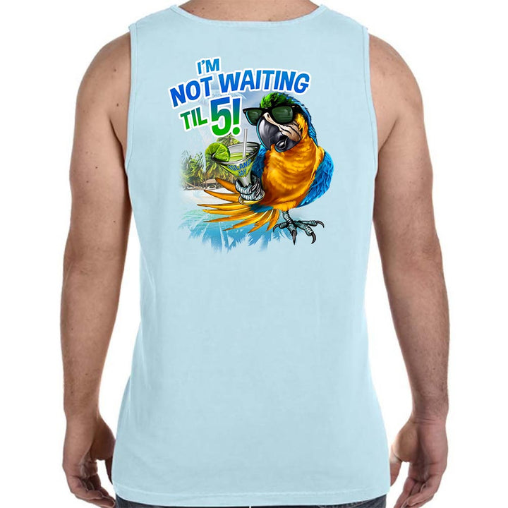 I'm Not Waiting Til 5 Parrot Tank Top