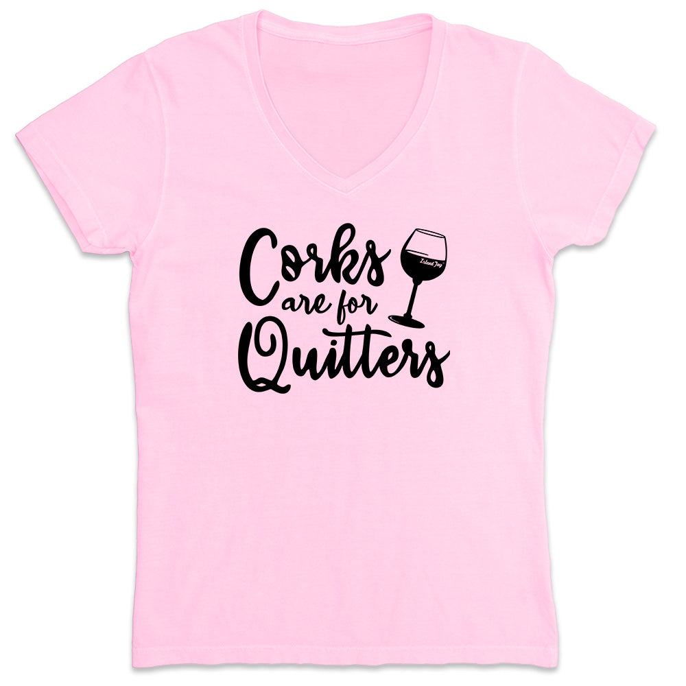 Women's Corks Are For Quitters V-Neck T-Shirt Light Pink