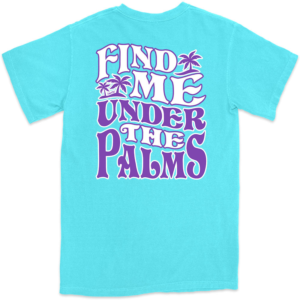 Find Me Under the Palms T-Shirt LagoonFind Me Under the Palms T-Shirt Lagoon Blue