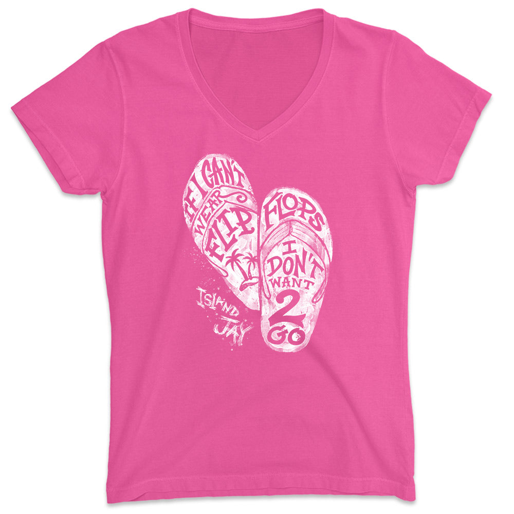Women's If I Can't Wear Flip Flops V-Neck T-Shirt Hot Pink