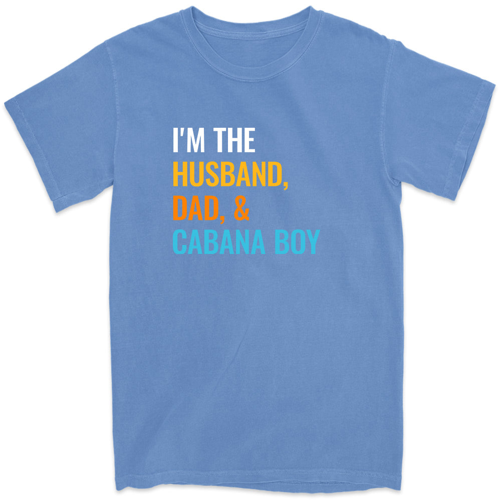 I'm The Husband, Dad and Cabana Boy Flo Blue