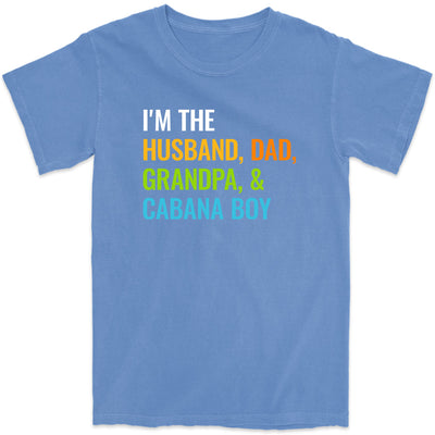 I'm The Husband, Dad, Grandpa and Cabana Boy Flo Blue