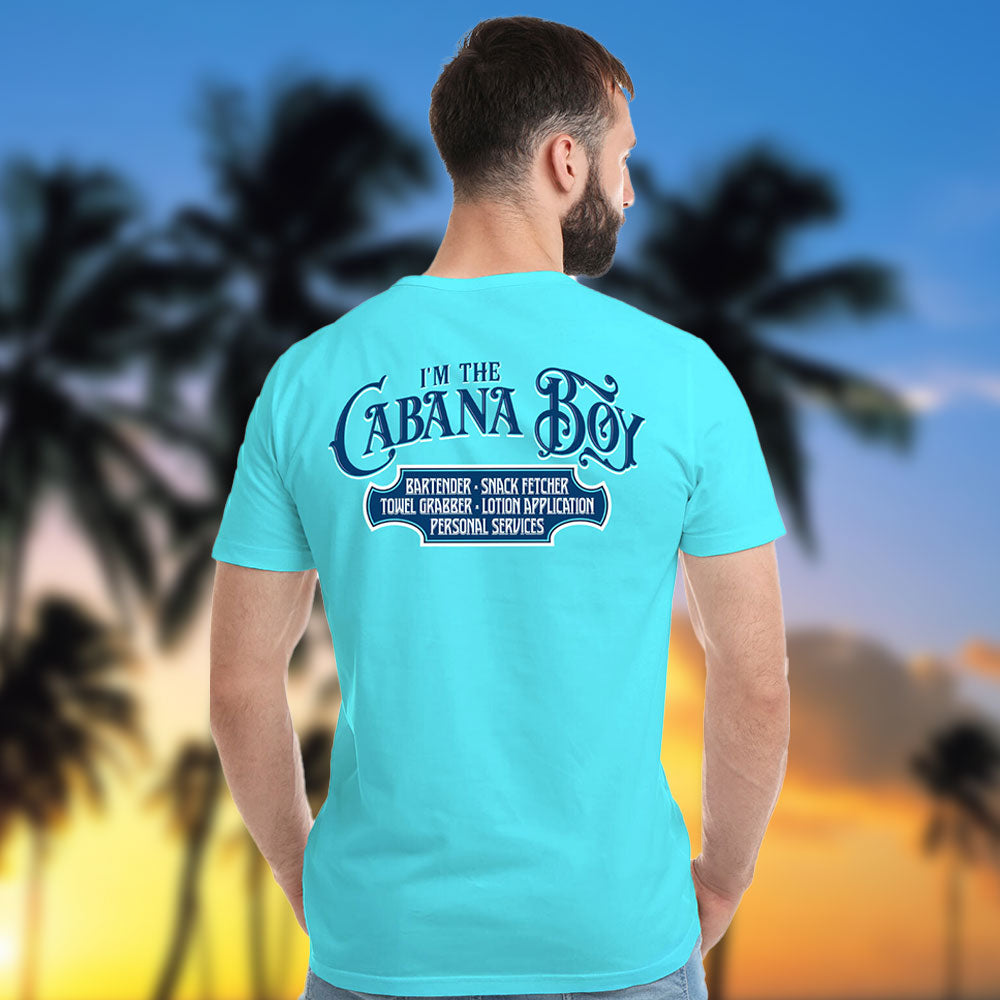 I'm The Cabana Boy T-Shirt lagoon