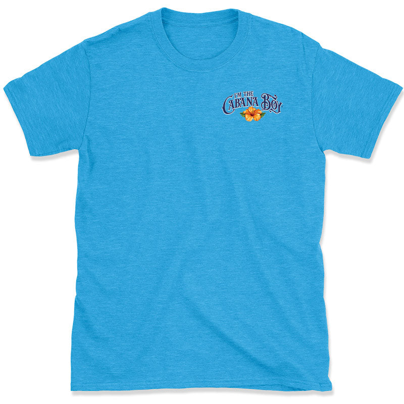 I'm The Cabana Boy Daytripper Deal Tee
