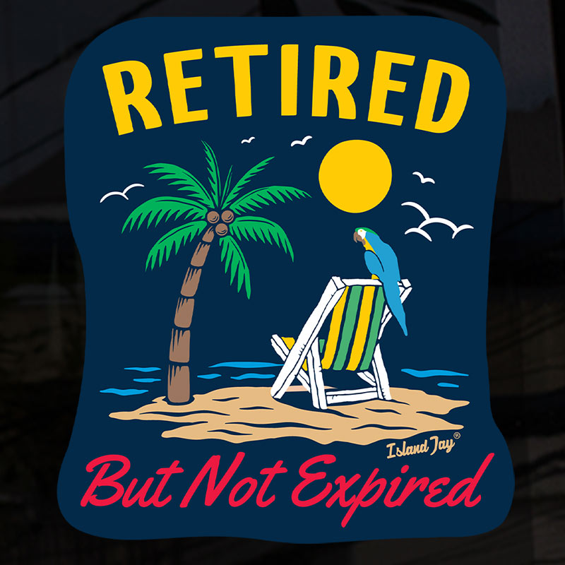Retired Not Expired Sticker