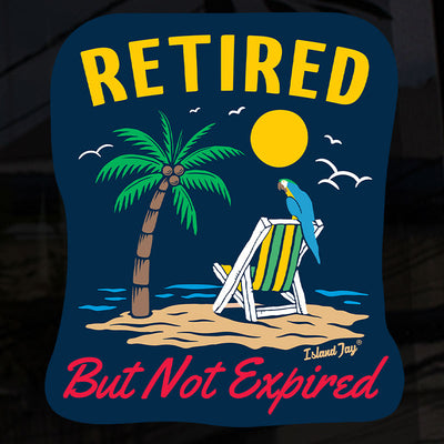 Retired Not Expired Sticker