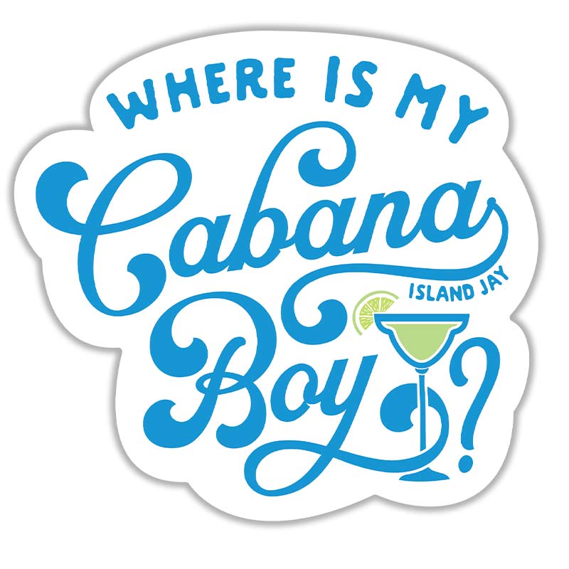 Where Is My Cabana Boy? Blue Die Cut Beach Sticker