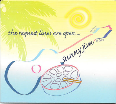 Sunny Jim The Request Lines Are Open CD