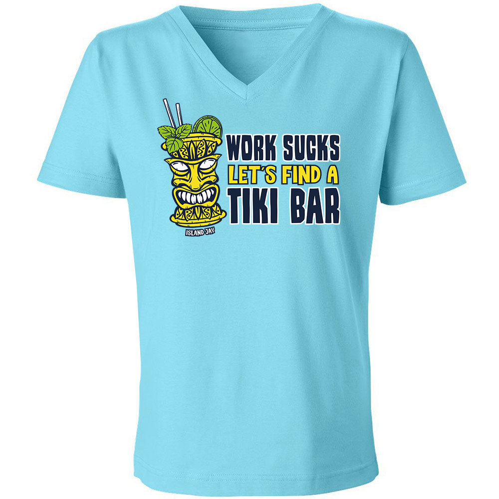 Picture of an aqua color v-neck womens t-shirt with the phrase "Work Sucks Let's Find A Tiki Bar" on the front.