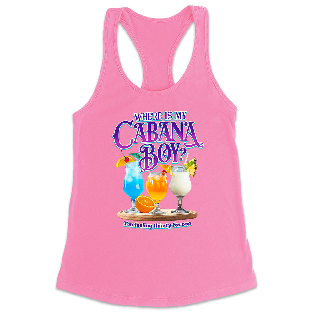 Women's Where Is My Cabana Boy - I'm Feeling Thirsty Racerback Tank Top Charity Pink