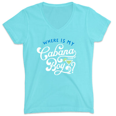 Women's Where is My Cabana Boy V-Neck T-Shirt Aqua